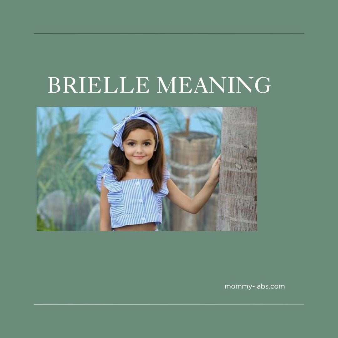 Brielle Meaning - Origin, Popularity, Related Names & Nicknames